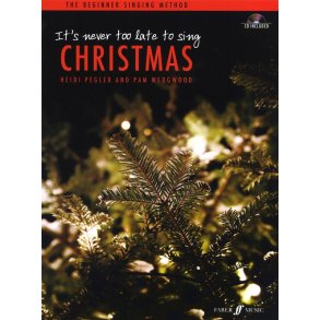It's Never Too Late To Sing Christmas