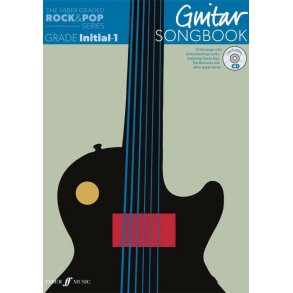 The Faber Graded Rock & Pop Series: Guitar Songbook (Initial - Grade 1)