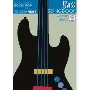 The Faber Graded Rock & Pop Series: Bass Songbook (Initial - Grade 1)