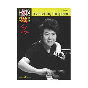 Lang Lang Piano Academy: Mastering The Piano - Level 1