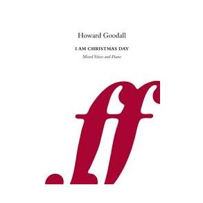 Howard Goodall: I Am Christmas Day