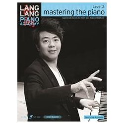 Lang Lang Piano Academy: Mastering The Piano - Level 2 (German Language Edition)