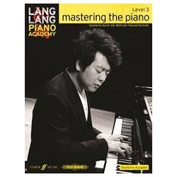 Lang Lang Piano Academy: Mastering The Piano - Level 3 (German Language Edition)