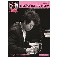 Lang Lang Piano Academy: Mastering The Piano - Level 4 (German Language Edition)