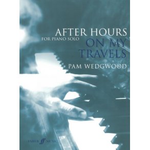 Pam Wedgwood: After Hours: On My Travels