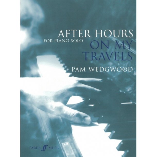 Pam Wedgwood: After Hours: On My Travels