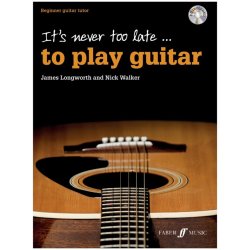 It's Never Too Late To Play Guitar (With Free Audio CD)