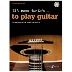 It's Never Too Late To Play Guitar (With Free Audio CD)