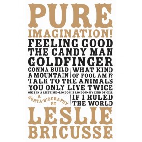 Leslie Bricusse: Pure Imagination - A Sorta Biography