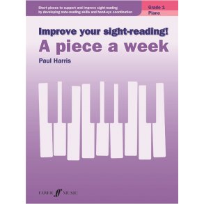 Improve Your Sight-Reading! A Piece A Week - Piano Grade 1
