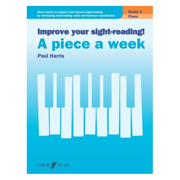 Improve your sight-reading! A Piece a Week Piano Grade 3