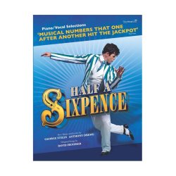Half A Sixpence: Piano/Vocal Selections