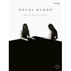 Royal Blood: How Did We Get So Dark? (Bass Tab)