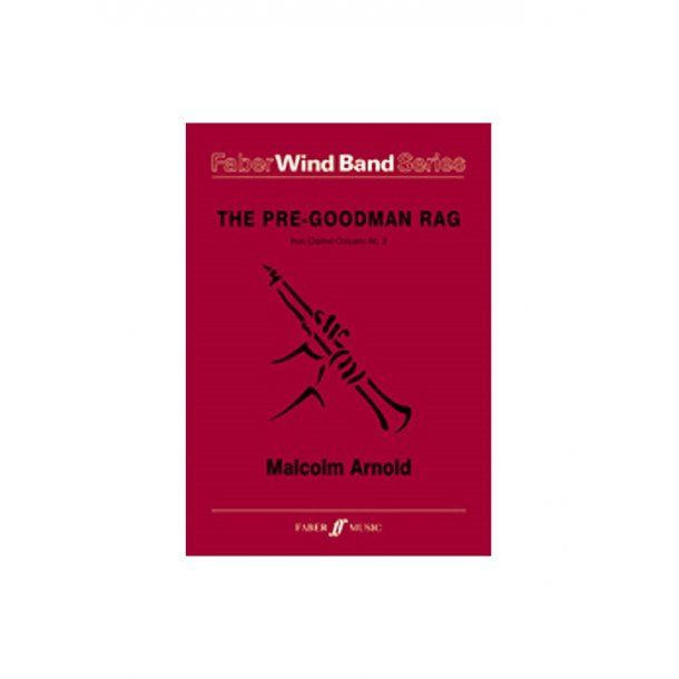 Malcolm Arnold: The Pre-Goodman Rag From Clarinet Concerto No. 2 (Score and Parts)