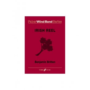 Benjamin Britten: Irish Reel Wind Band (Score)