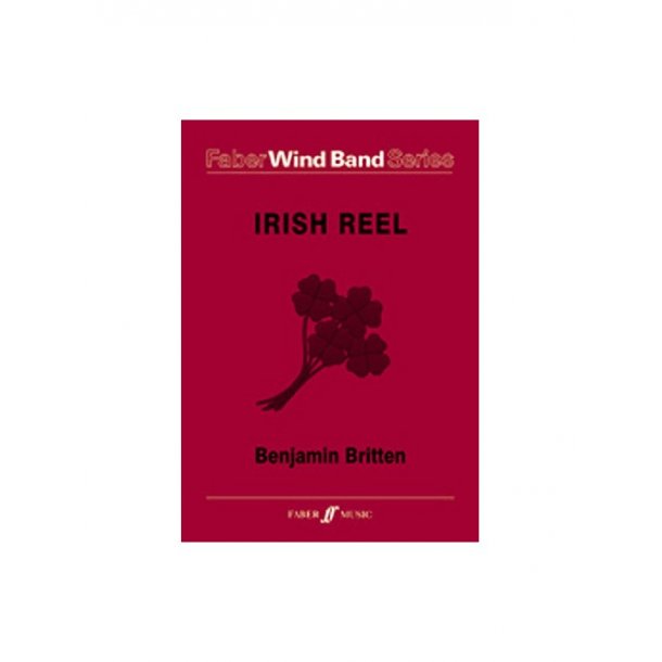 Benjamin Britten: Irish Reel Wind Band (Score)