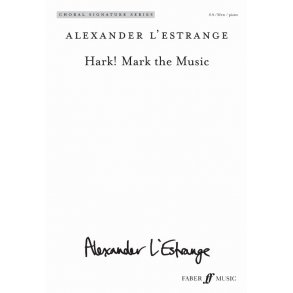 Arr. Alexander L'Estrange: Hark! Mark The Music (Mixed Voices)