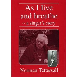 Norman Tattersall: As I Live And Breathe