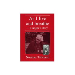 Norman Tattersall: As I Live And Breathe