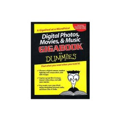 Digital Photos, Movies And Music Gigabook For Dummies