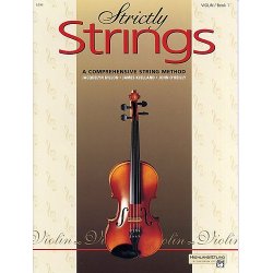 Strictly Strings: A Comprehenive String Method - Violin Book 1