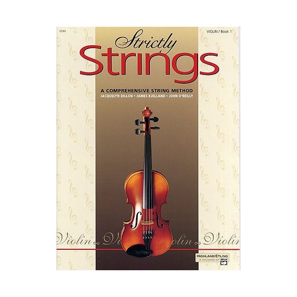 Strictly Strings: A Comprehenive String Method - Violin Book 1