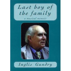 Inglis Gundry: Last Boy Of The Family