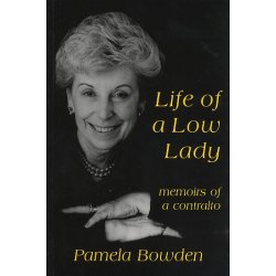 Life Of A Low Lady - Memoirs Of A Contralto