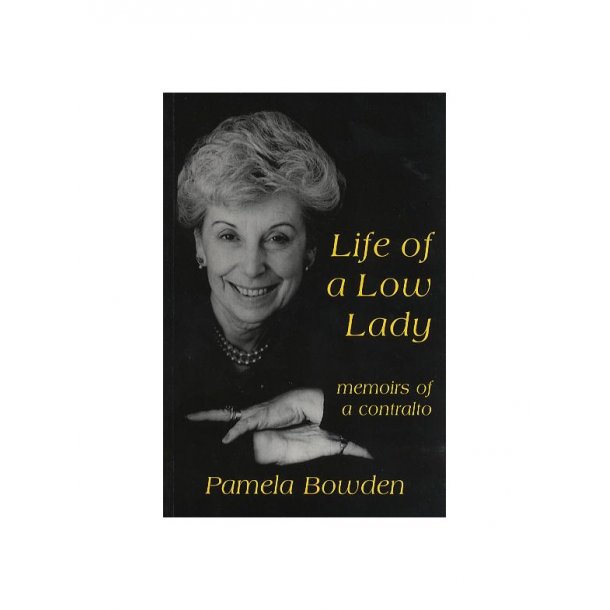 Life Of A Low Lady - Memoirs Of A Contralto