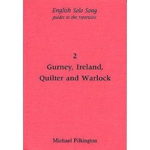 Michael Pilkington: English Solo Song Volume 2 - Gurney, Ireland, Quilter And Warlock