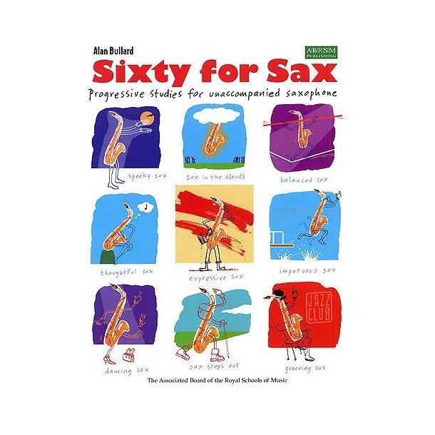 Alan Bullard: Sixty For Sax