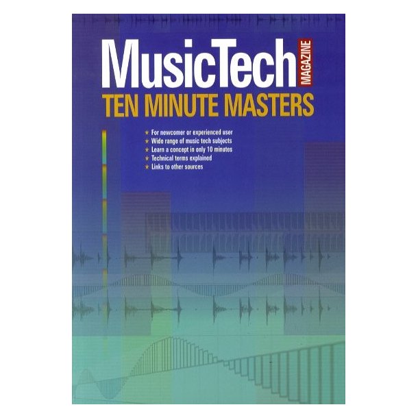 MusicTech Magazine: 10 Minute Masters