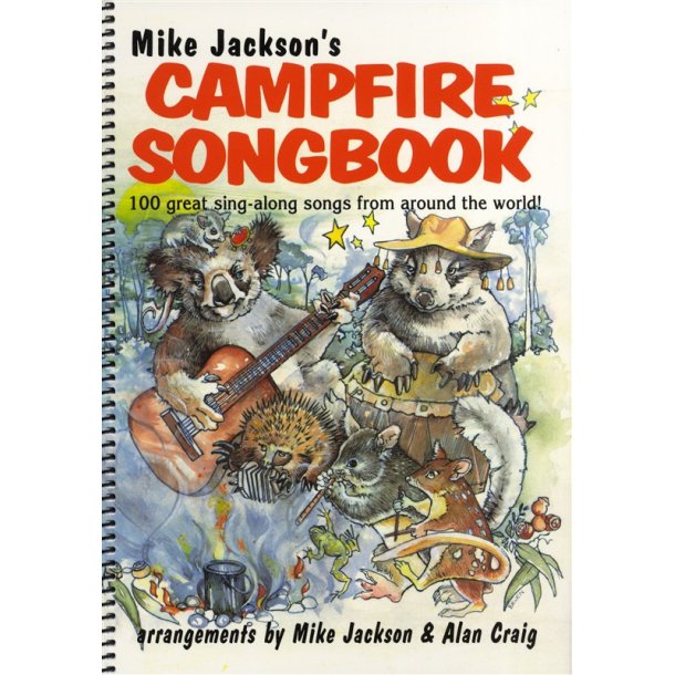 Mike Jackson's Campfire Songbook - 100 Great Sing-Along Songs From Around The World