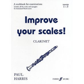 Paul Harris: Improve Your Scales! Clarinet Grades 1-3