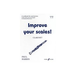 Paul Harris: Improve Your Scales! Clarinet Grades 1-3