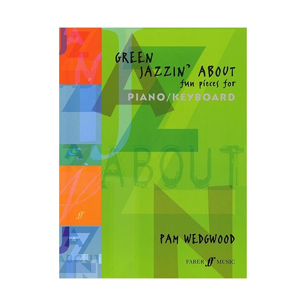 Pamela Wedgwood: Green Jazzin' About (Piano/Keyboard)