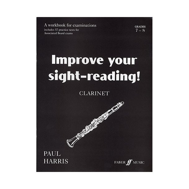 Improve Your Sight-Reading! Clarinet Grade 7-8