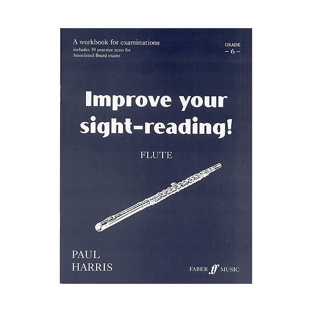 Improve Your Sight-Reading! Flute Grade 6