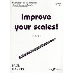 Paul Harris: Improve Your Scales! Flute Grades 4-5