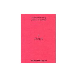 Michael Pilkington: English Solo Song Volume 4 - Purcell