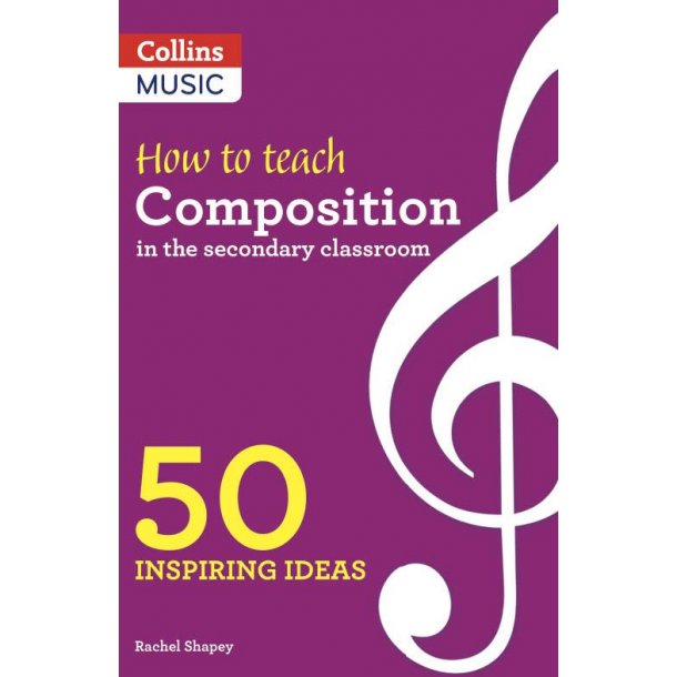 How to teach Composition in secondary classroom : 50 Inspiring ideas
