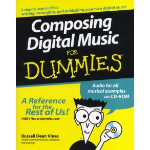 Composing Digital Music For Dummies