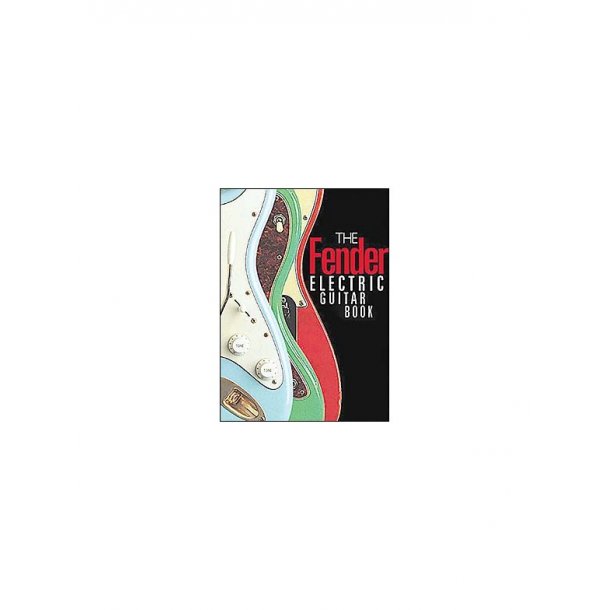 The Fender Electric Guitar Book: 3rd Edition