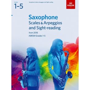 ABRSM: Saxophone Scales & Arpeggios and Sight-Reading, ABRSM Grades 1–5