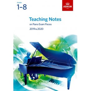 ABRSM: Teaching Notes - Piano Exam Pieces 2019-2020 (Grades 1-8)