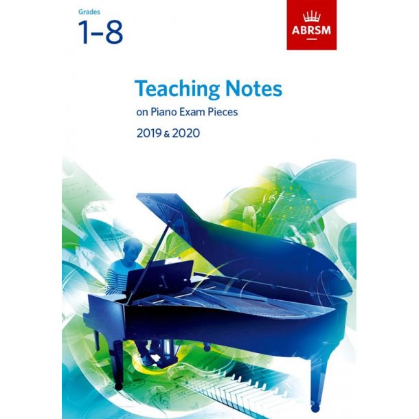 ABRSM: Teaching Notes - Piano Exam Pieces 2019-2020 (Grades 1-8)
