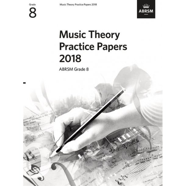 Music Theory Practice Papers 2018 - Grade 8