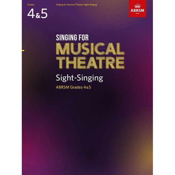 Singing for Musical Theatre Sight-Singing Gr 4 &amp; 5 : ABRSM 2020