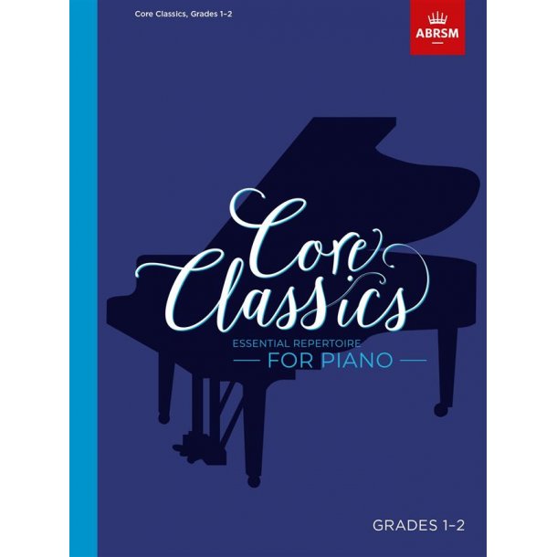 Core Classics - Grades 1-2 : Essential Repertoire for Piano