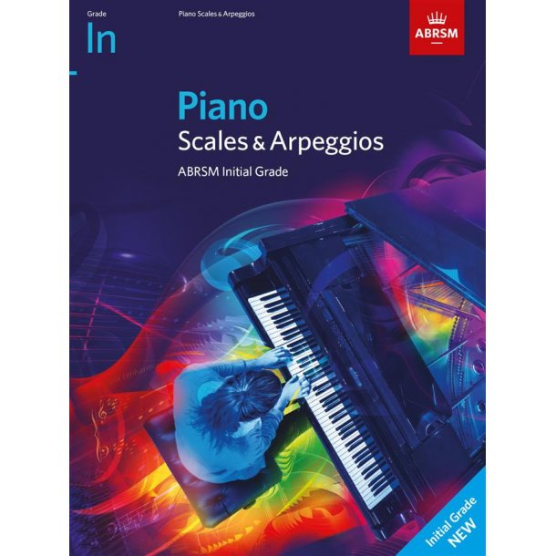 Piano Scales &amp; Arpeggios from 2021 - Initial : Grade Initial
